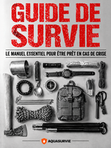 Le guide complet de survie